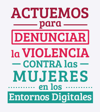 Actuemos para denunciar la violencia contra las mujeres en los entornos digitales, cartel contra la cyberviolencia